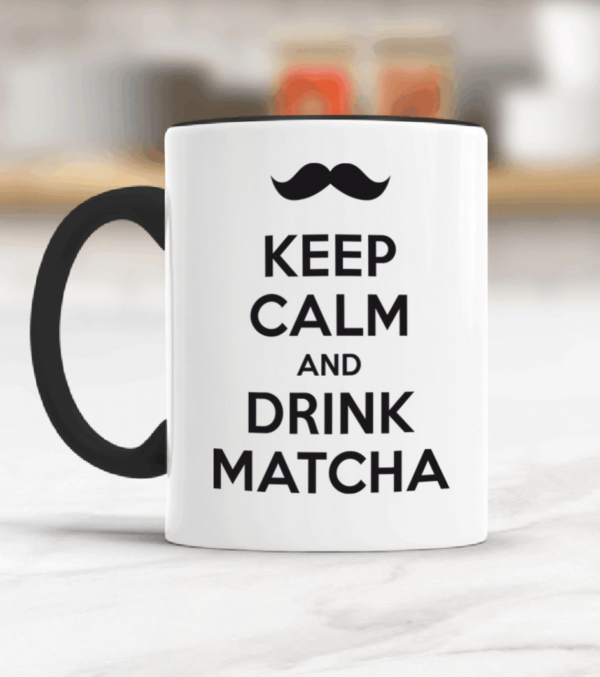Cup Keep calm and drink Matcha - Image 3