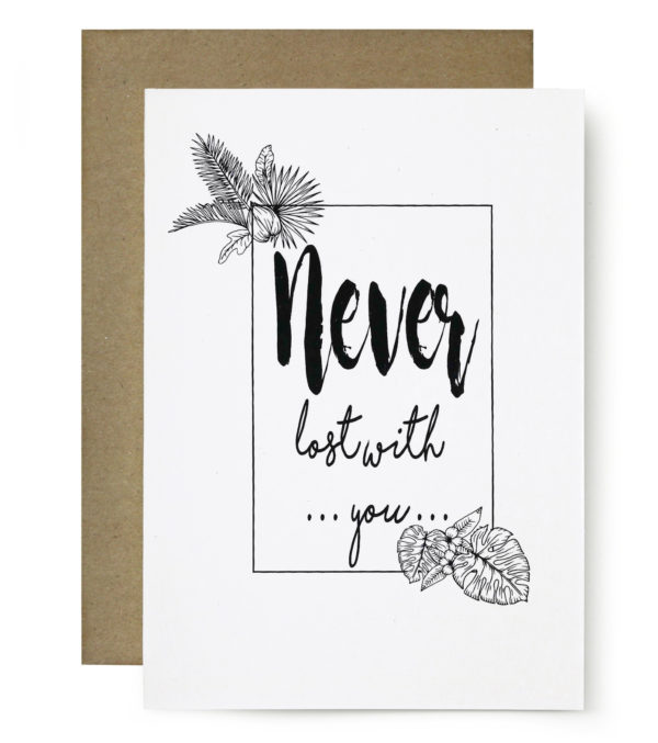 Greeting Card A6, Never lost with you