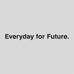 Everyday for Future