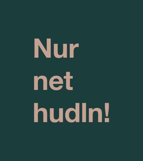 Shirt Nur ned hudln! - Image 7