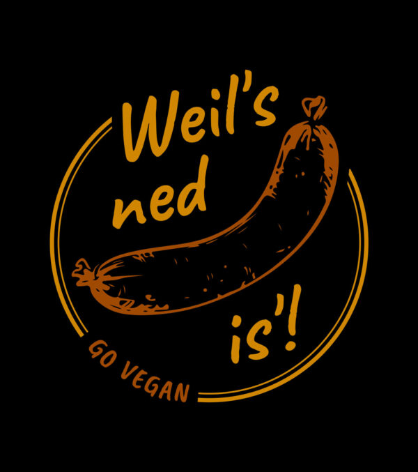 Basic Weil's ned wurscht is'! - Image 3