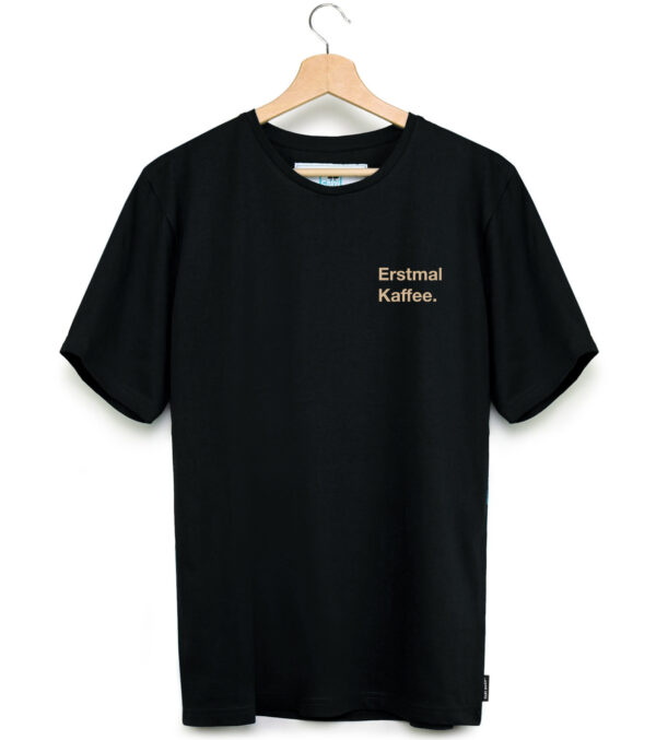 Shirt Erstmal Kaffee. schwarz