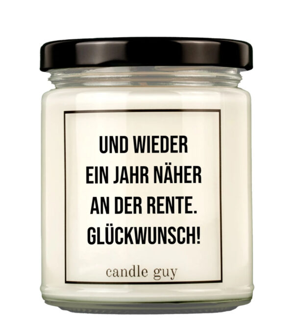 Duftkerze Und wieder ein Jahr näher an der Rente. Glückwunsch!